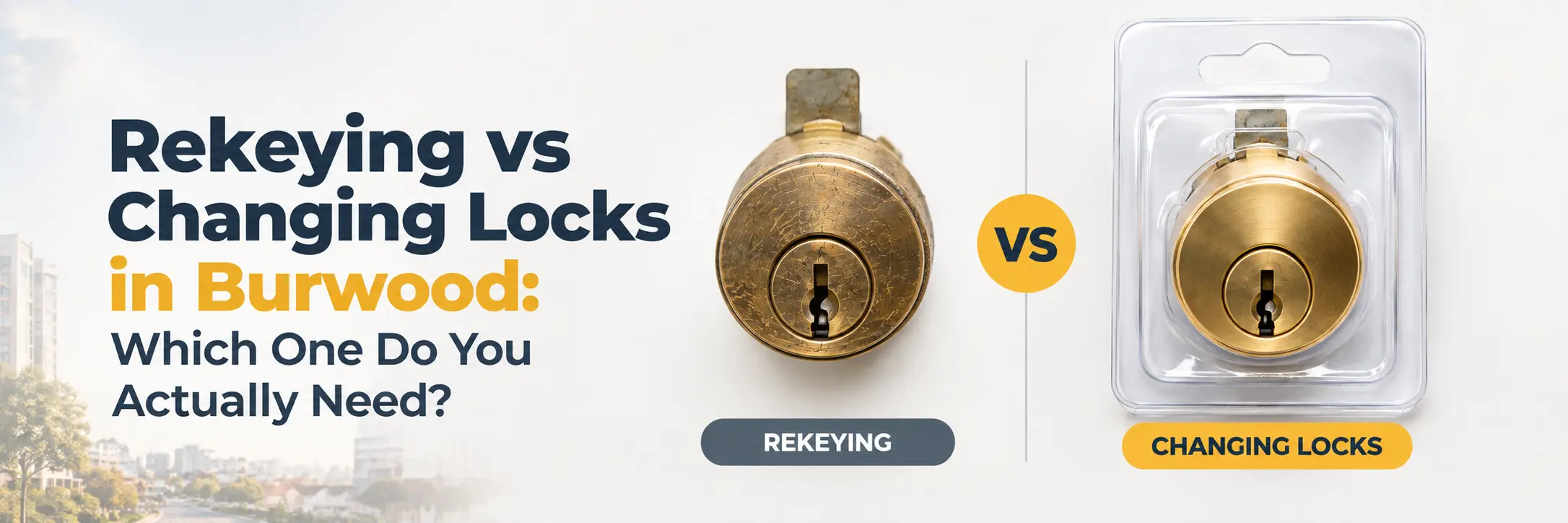 Rekeying vs changing locks in Burwood showing old and new door lock cylinders